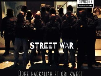 Dope Hackaliah – Street War